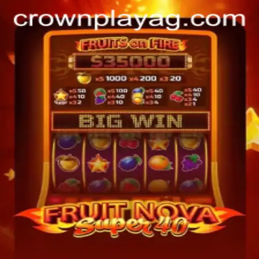 Discover the Exciting World of FruitNovaSuper40 on 1928.bet